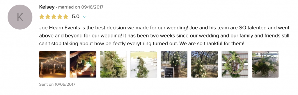 Joe Hearn Events is the best decision we made for our wedding! Joe and his team are SO talented and went above and beyond for our wedding! It has been two weeks since our wedding and our family and friends still can't stop talking about how perfectly everything turned out. We are so thankful for them!